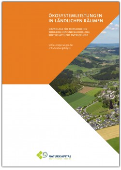 Fachbericht Ökosystemleistungen in ländlichen Räumen / Kurzfassung steht ab 20. Januar auf den TEEB DE-Webseiten zum Download bereit Foto: 